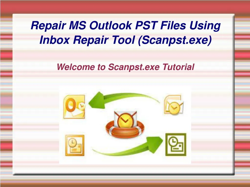 welcome to scanpst exe tutorial