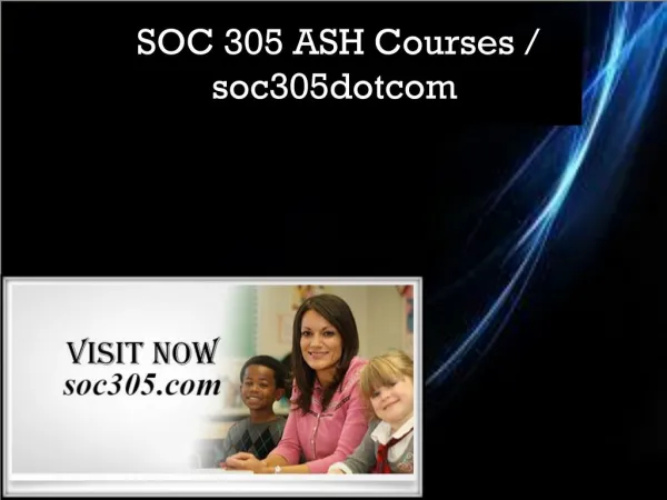 SOC 305 ASH Courses / soc305dotcom