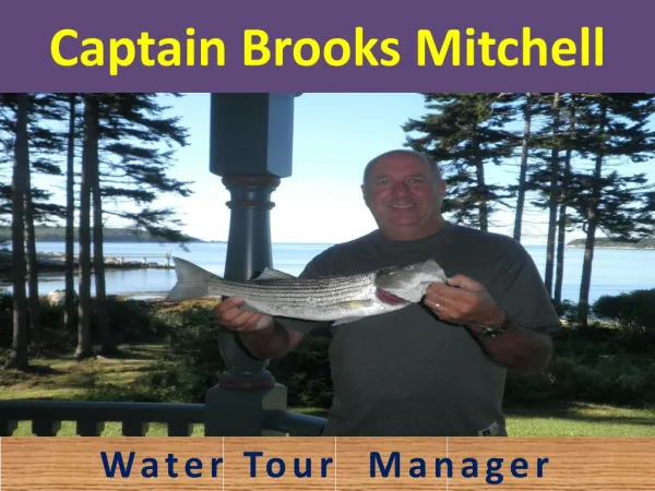 Captain Brooks Mitchell - Water Tour Manager