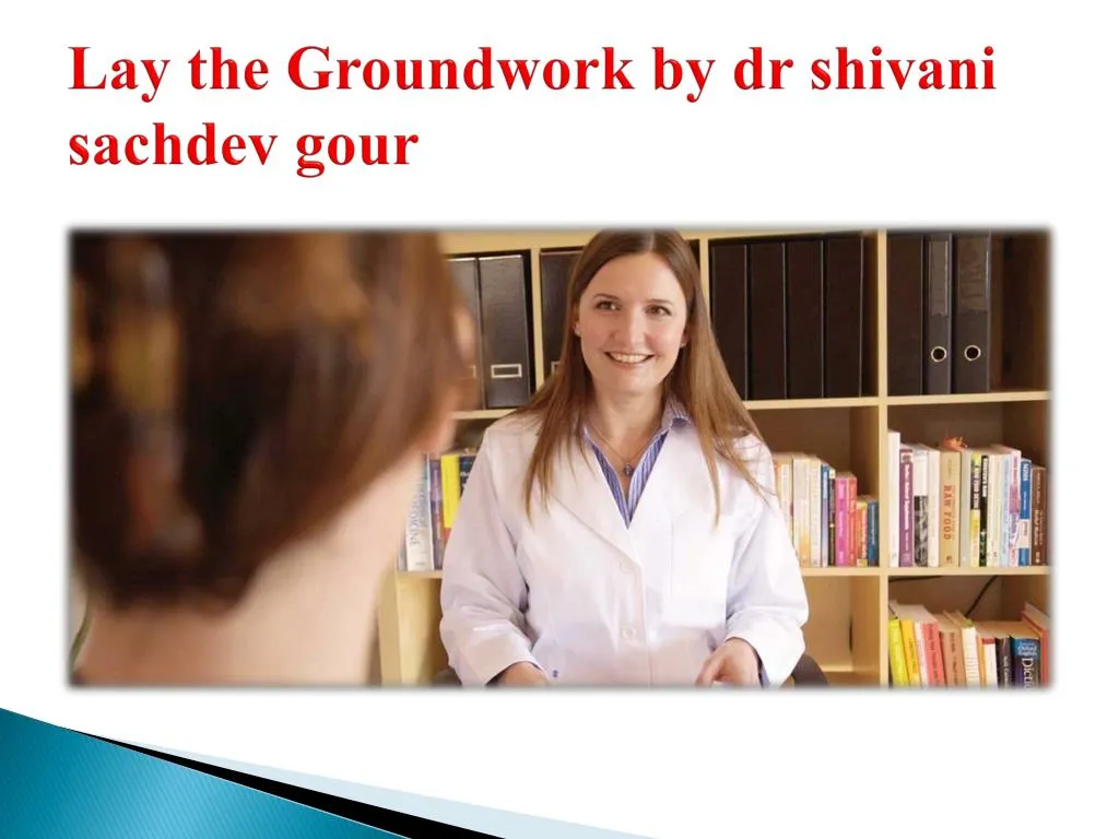 lay the groundwork by dr shivani sachdev gour