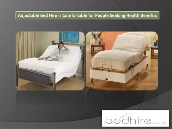 Adjustable bed hire is comfortable for people seeking health benefits