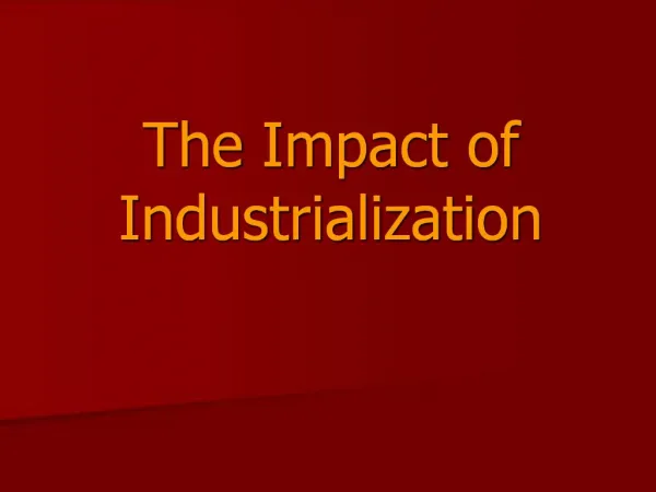 The Impact of Industrialization