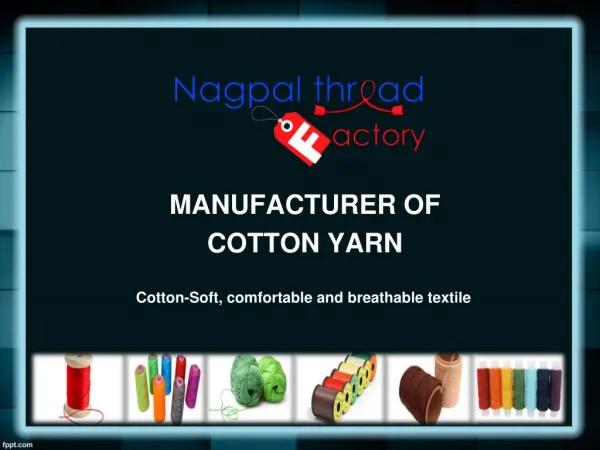Cotton Yarn Manufacturer in Delhi
