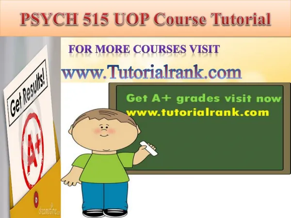 PSYCH 515 UOP Course Tutorial/Tutorialrank