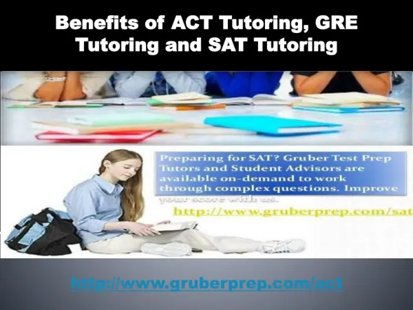 Benefits of ACT Tutoring, GRE Tutoring and SAT Tutoring