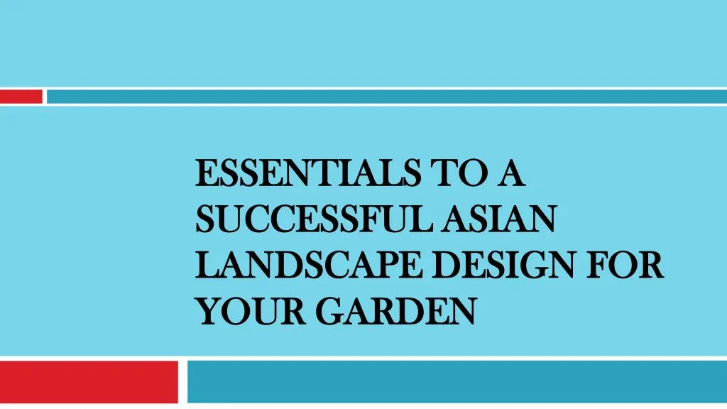 essentials to a successful asian landscape design for your garden