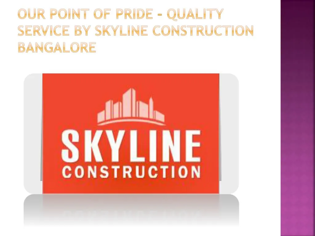 our point of pride quality service by skyline construction bangalore