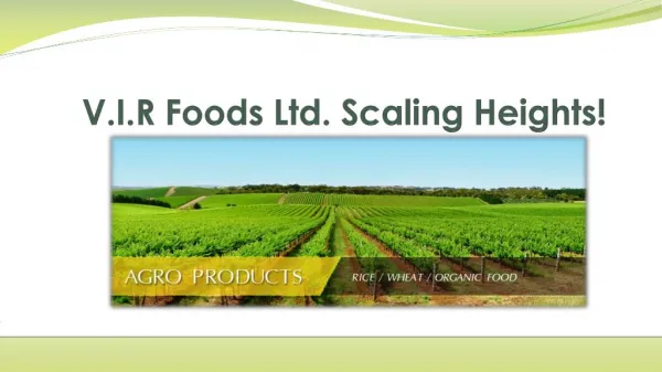 V.I.R Foods Ltd. Scaling Heights!