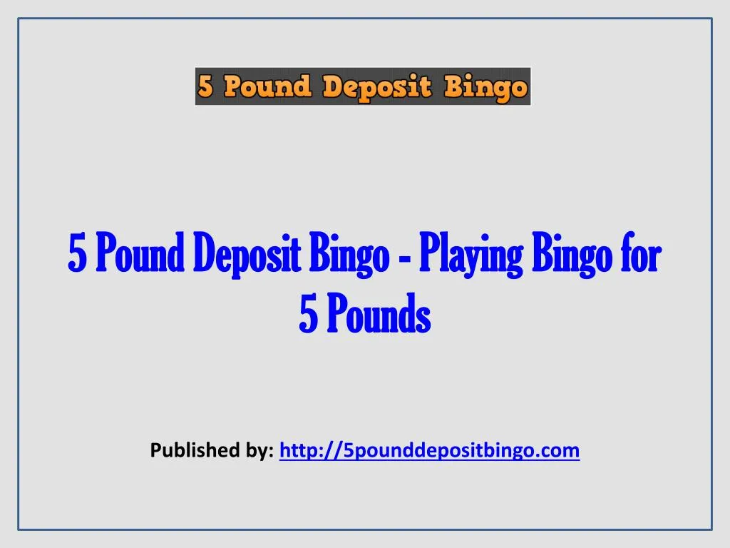 5 pound deposit bingo playing bingo for 5 pounds