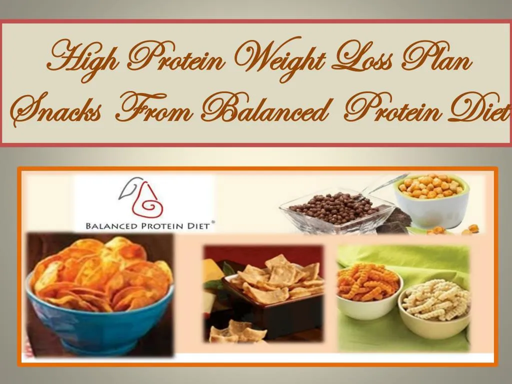 high protein weight loss plan snacks from balanced protein diet