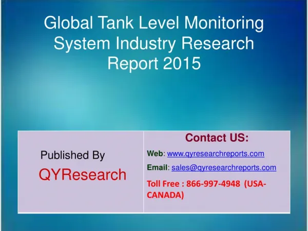 Global Tank Level Monitoring System Market 2015 Industry Development, Research, Analysis, Forecasts, Growth, Insights, S