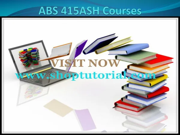 ABS 415 ASH Courses