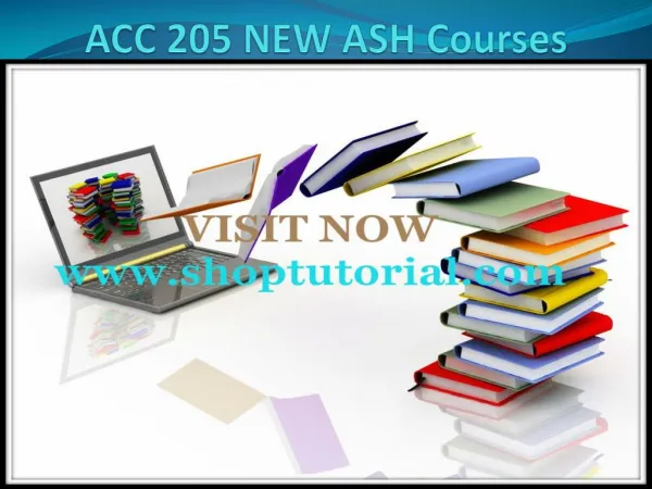 ACC 205 NEW ASH Courses
