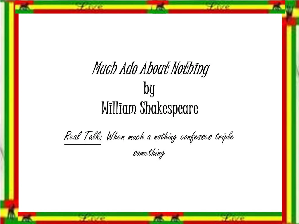 Ppt Much Ado About Nothing By William Shakespeare Powerpoint Presentation Id721854 7033