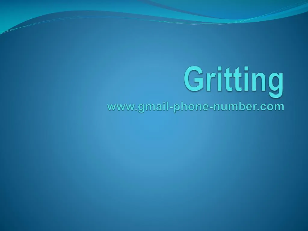 gritting www gmail phone number com