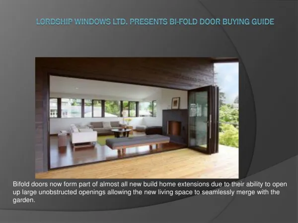 Lordship Windows Ltd. Presents Bi-fold Door Buying Guide