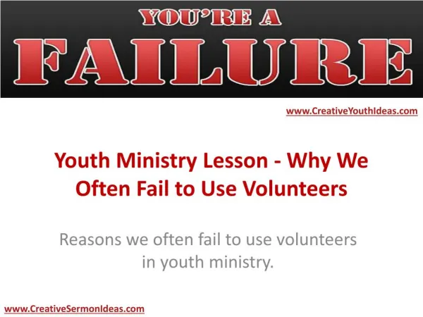 Youth Ministry Lesson - Why We Often Fail to Use Volunteers