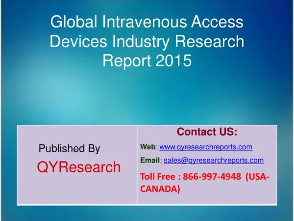 Global Intravenous Access Devices Market 2015 Industry Growth, Trends, Analysis, Research and Development