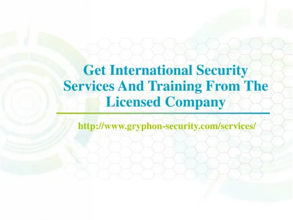 Get International Security Services And Training From The Licensed Company