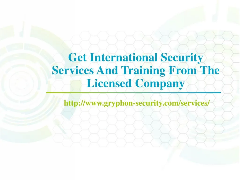 get international security services and training from the licensed company