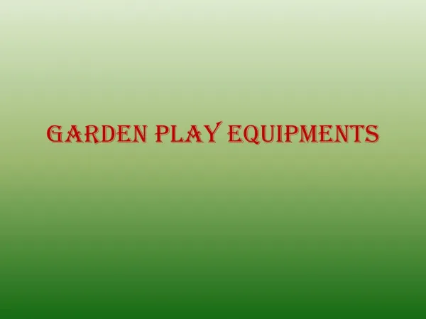 Garden Play Equipment