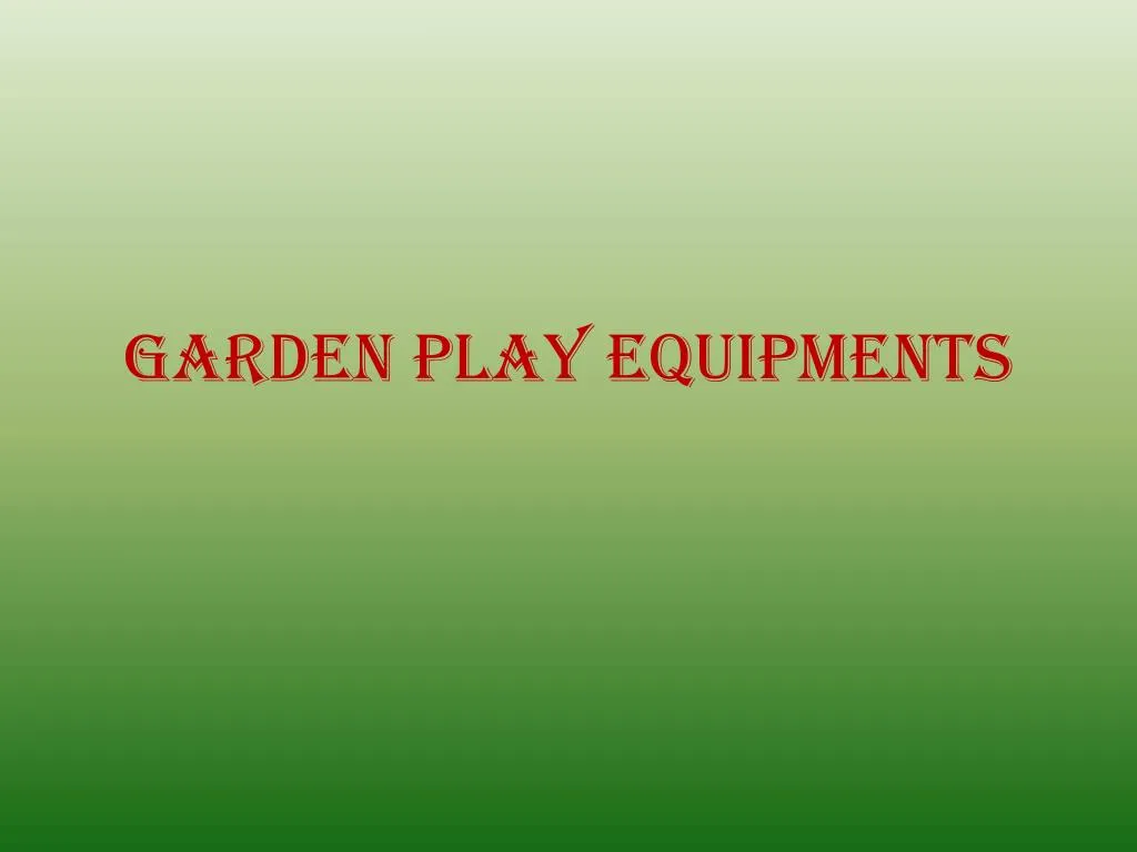 garden play equipments