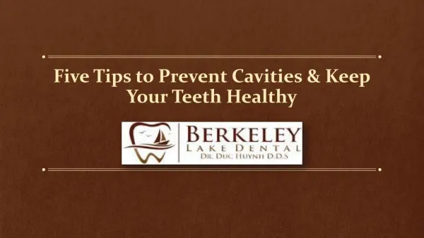 Five Tips to Prevent Cavities & Keep Your Teeth Healthy