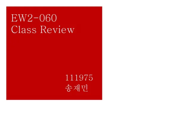 EW2-060 Class Review
