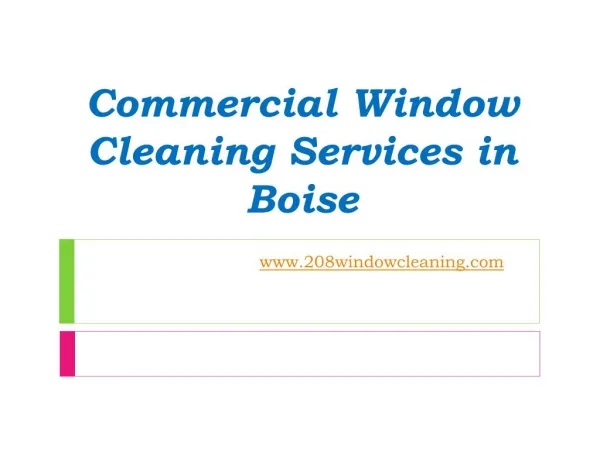 Commercial Window Cleaning Services in Boise - www.208windowcleaning.com