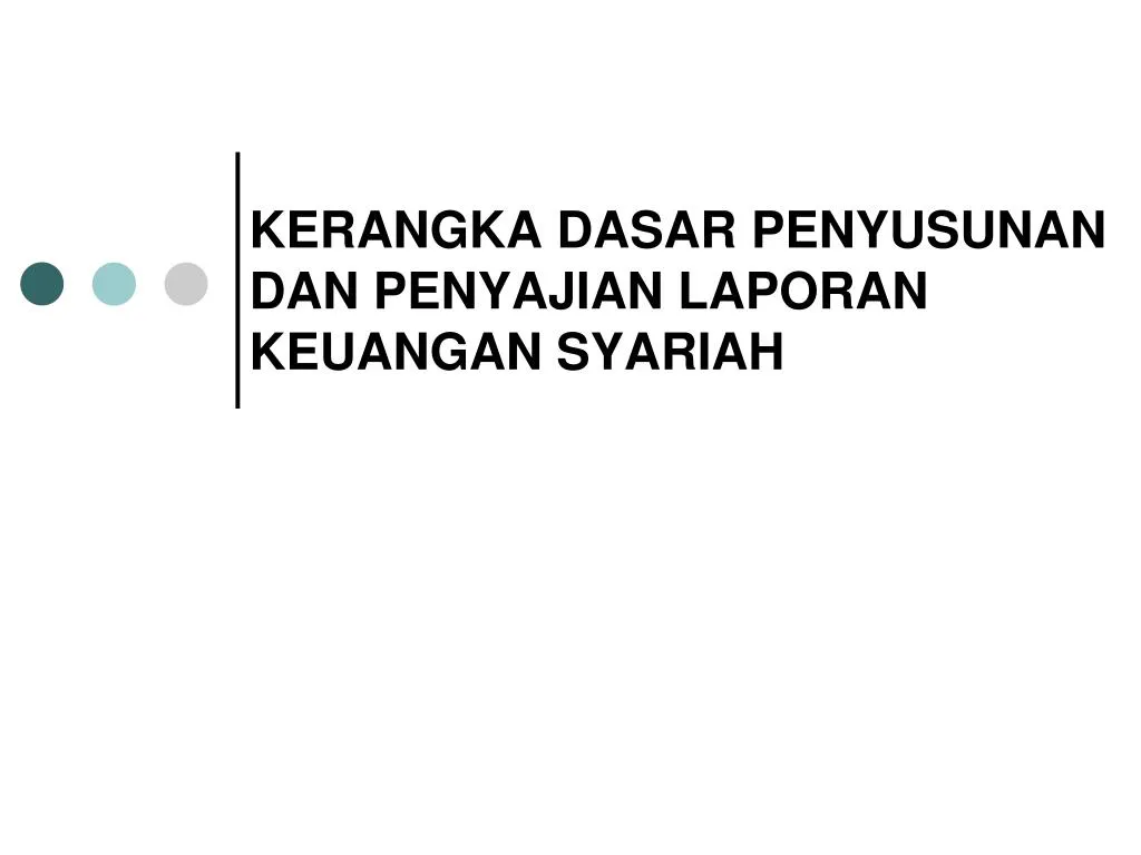 kerangka dasar penyusunan dan penyajian laporan keuangan syariah