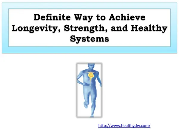 Definite Way to Achieve Longevity, Strength, and Healthy Systems
