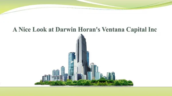 A Nice Look at Darwin Horan's Ventana Capital