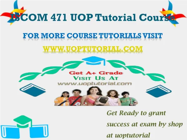 ISCOM 471 UOP Tutorial Course/Uoptutorial