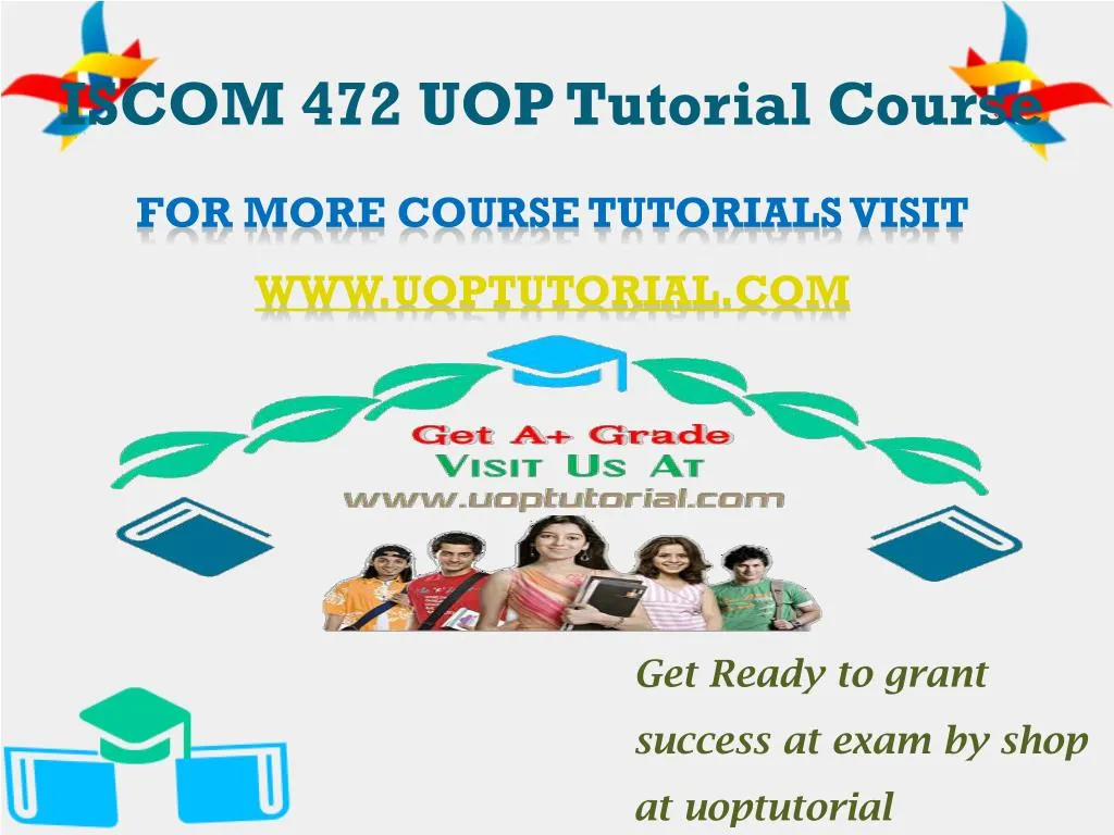 iscom 472 uop tutorial course