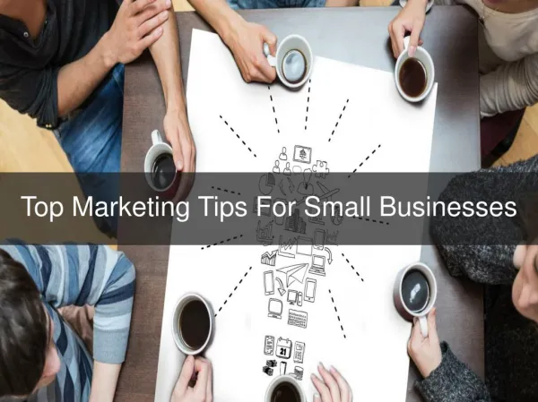Top Marketing Tips For Small Businesses