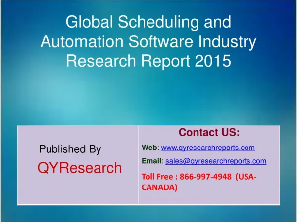 Global Scheduling and Automation Software Industry 2015 Market Size, Shares, Research, Study, Development and Forecasts