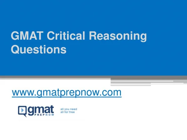 GMAT Critical Reasoning Questions - www.gmatprepnow.com