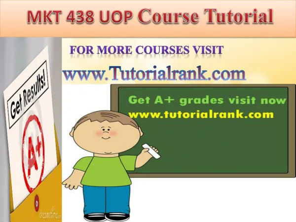 MKT 438 UOP course tutorial/tutoriarank