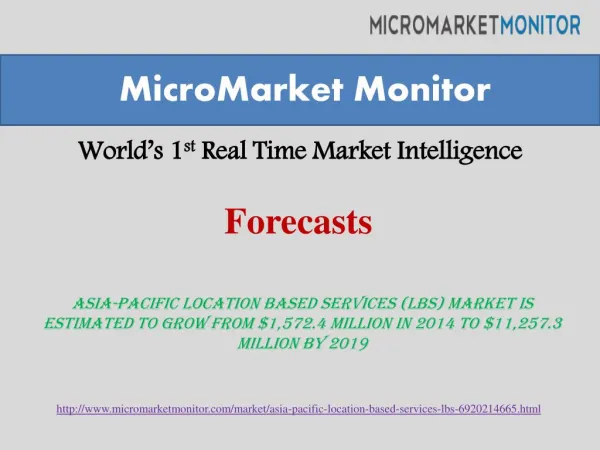 Asia-Pacific Location Based Services (LBS) market is estimated to grow from $1,572.4 million in 2014 to $11,257.3 millio