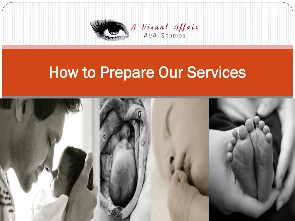 how to prepare our services