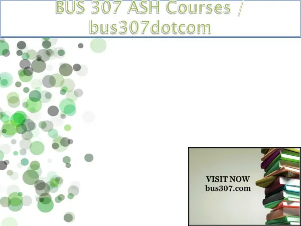 BUS 307 ASH Courses / bus307dotcom