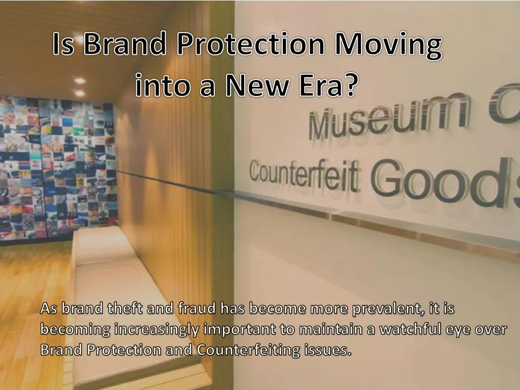 is brand protection moving into a new era