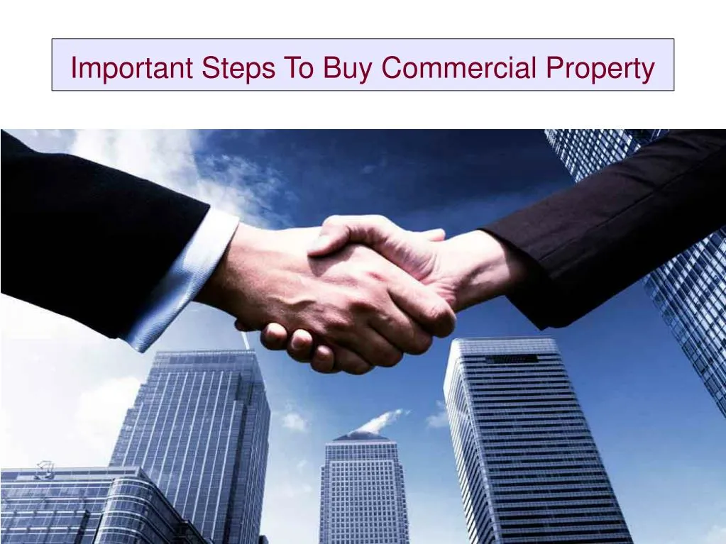 important steps to buy commercial property