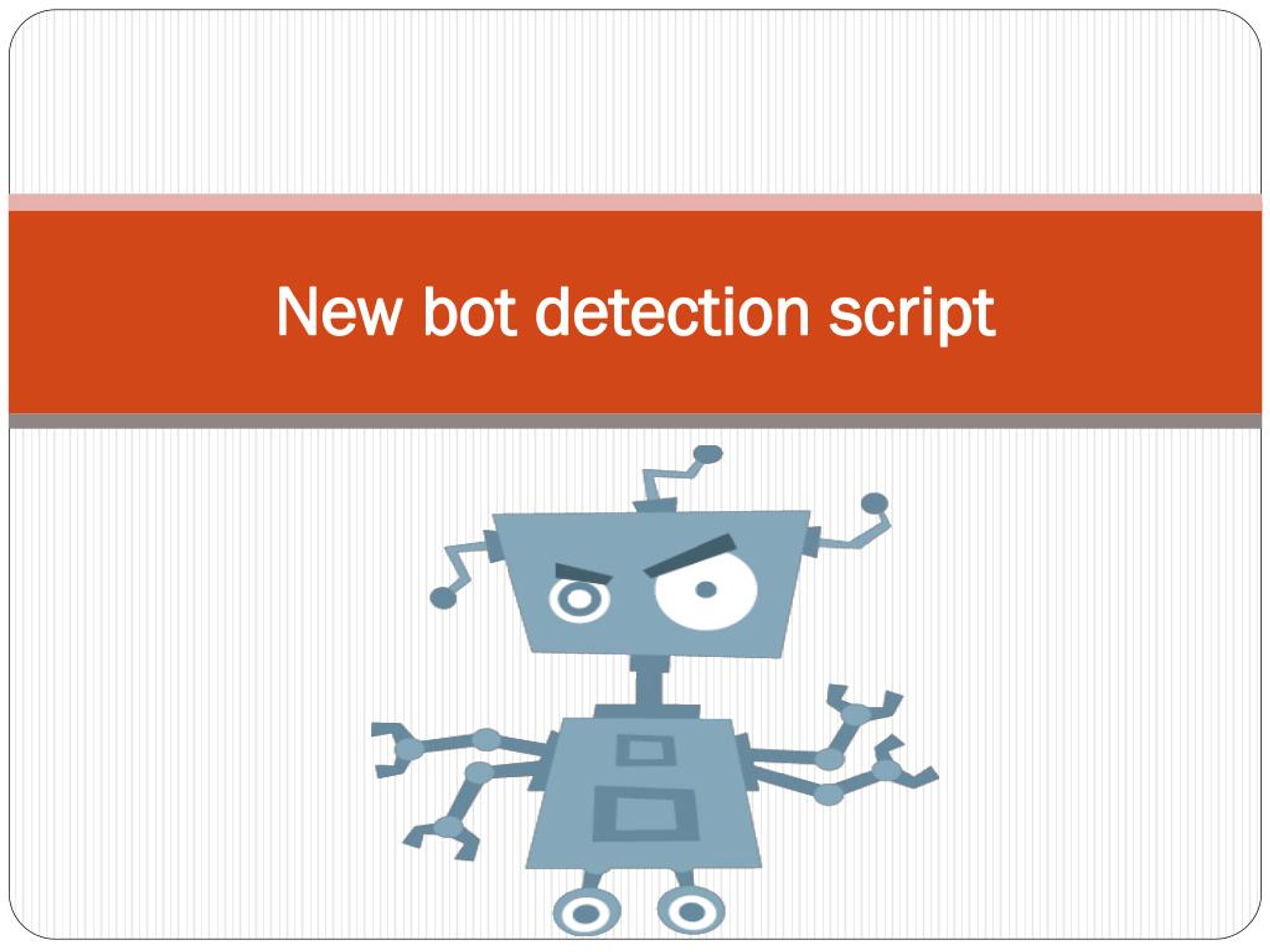 Bots Code Powerpoint Script PPT - New bot detection script PowerPoint Presentation, free download ...