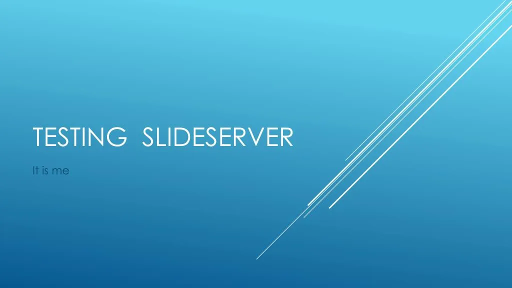 testing slideserver