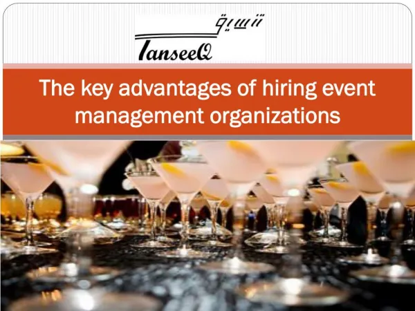 The key advantages of hiring event management organizations