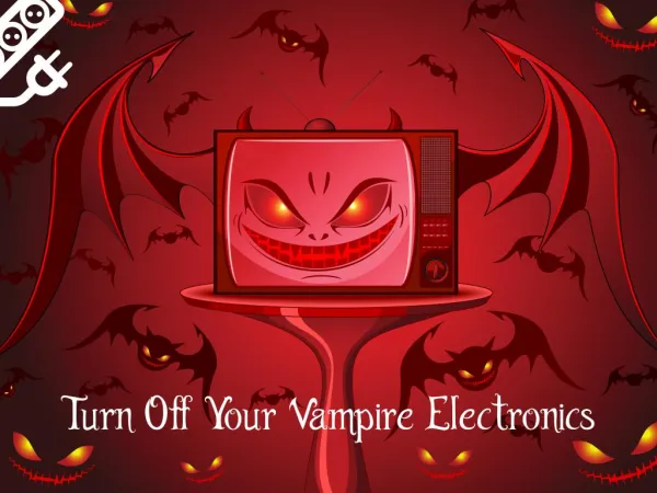 Turn Off Your Vampire Electronics or Get a Loan Online