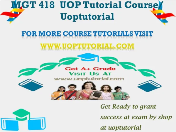 MGT 418 UOP Tutorial Course/ Uoptutorial