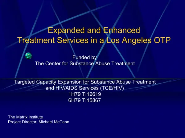 Expanded and Enhanced Treatment Services in a Los Angeles OTP