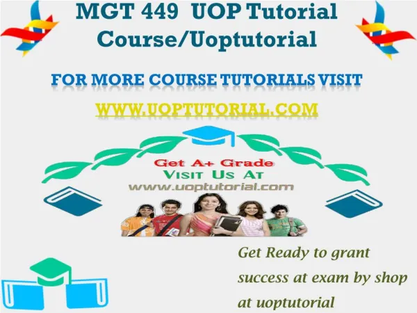 MGT 449 UOP Tutorial Course/ Uoptutorial